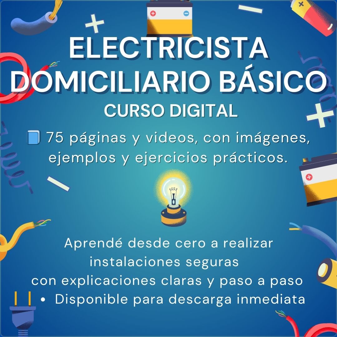 Curso de Digital Electricista Domiciliario Básico - Manual PDF 75 Páginas y Videos Educativos