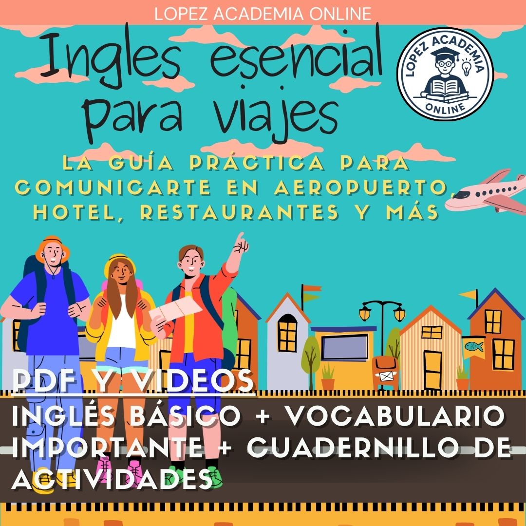 Guía Completa de Inglés Esencial para Viajes: Libro Digital + Cuadernillo + 16 Videos
