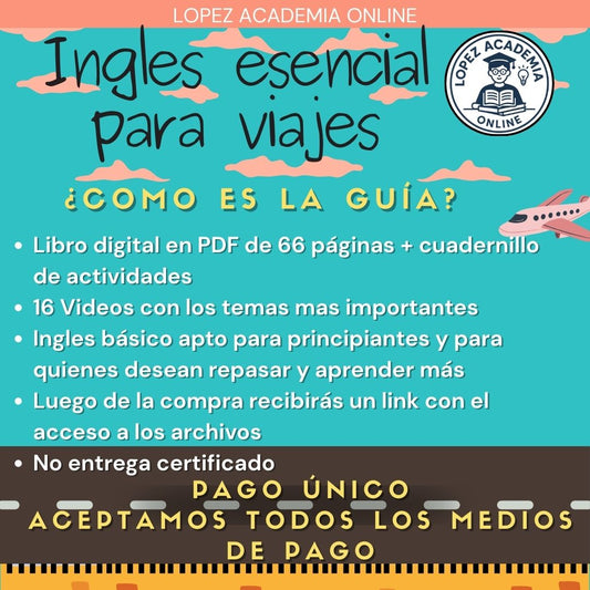 Guía Completa de Inglés Esencial para Viajes: Libro Digital + Cuadernillo + 16 Videos