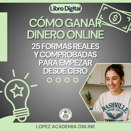 Cómo ganar dinero online: 25 formas reales y comprobadas para empezar desde cero