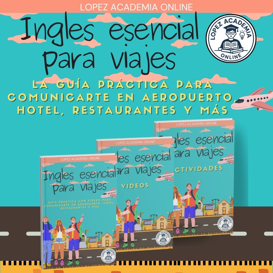 Guía Completa de Inglés Esencial para Viajes: Libro Digital + Cuadernillo + 16 Videos